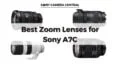 a collage of the Best Zoom Lenses for Sony A7C