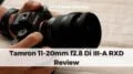 Tamron 11-20mm f2.8 Di III-A RXD Review
