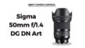 Sigma 50mm f1.4 DG DN Art
