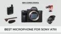 Best microphone for Sony A7iii.