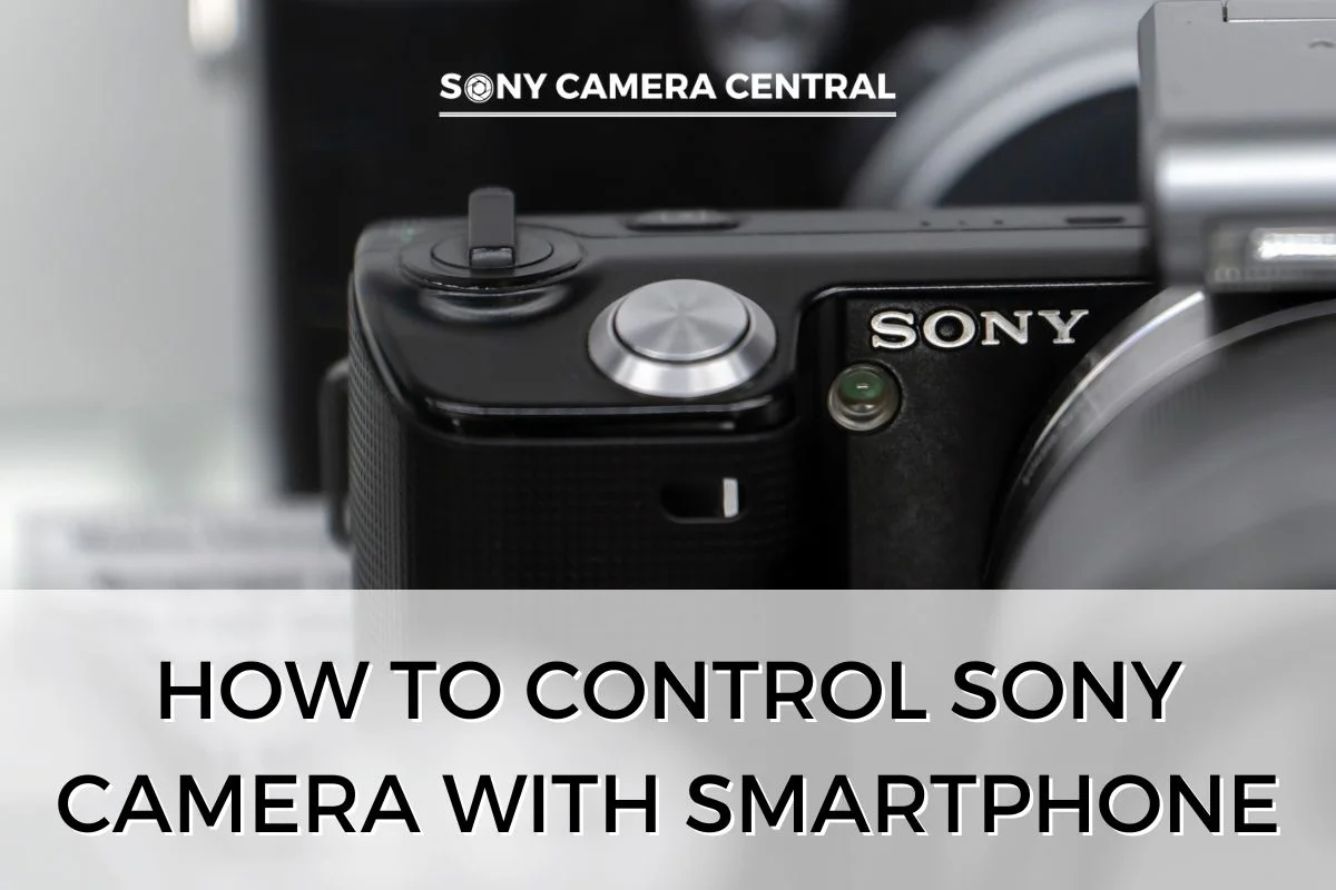 How to control Sony camera with smartphone